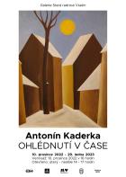 Antonín Kaderka: Ohlednutí v čase